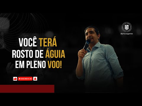 VOCÊ TERÁ ROSTO DE ÁGUIA EM PLENO VOO | PR LUCAS GOMES