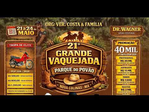 21ª VAQUEJADA PARQUE DO POVÃO / NOVA COLINAS - MA