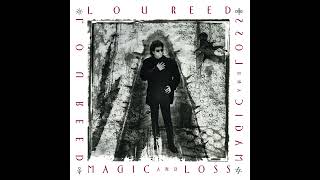 Lou Reed -- Magic and Loss (The Summation)
