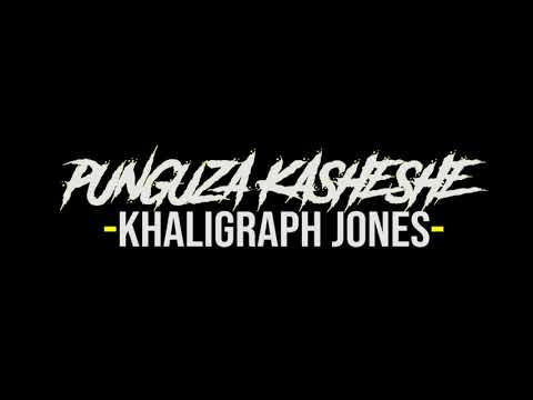 PUNGUZA KASHESHE - KHALIGRAPH JONES (OFFICIAL LYRIC VIDEO)