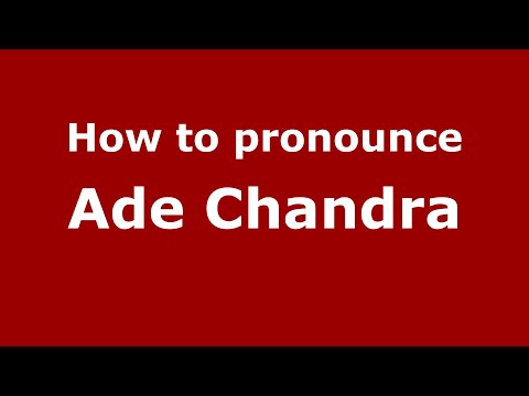 How to pronounce Ade Chandra (Indonesia/Indonesian) - PronounceNames.com