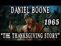 Daniel Boone The Thanksgiving Story 1965 Fess Parker S Thanksgiving Dinner