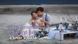 Dusty Springfield and Daryl Hall - Wherever Would I Be?   (tradução) HD