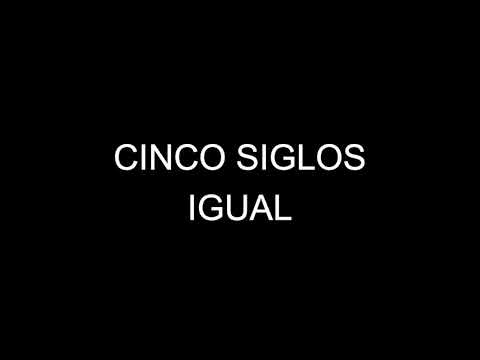 Cinco siglos igual