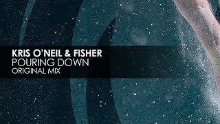 Kris O'Neil & Fisher - Pouring Down