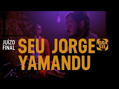 Seu Jorge e Yamandu Costa - Juízo Final | Contradança