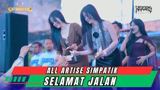 Download lagu ALL ARTIS - SELAMAT JALAN - SIMPATIK MUSIC - NGORO BERSATU KUDUS - KLK AUDIO mp3