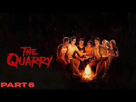 The Quarry Walkthrough Gameplay Part 6 - (No Commentary)