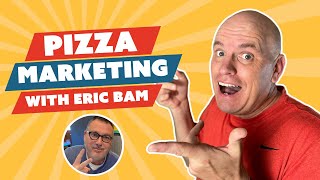 Pizza Shop Marketing Strategies with Eric Bam 🍕