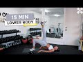 15 Min Lower Body Workout LEG BUTT THIGH