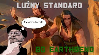 Luźny Standard- BG Earthbend