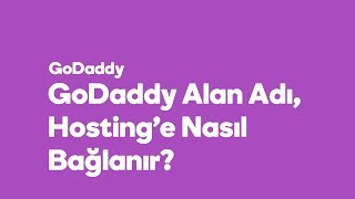 Domain yönlendirme: GoDaddy alan adı hostinge nasıl yönlendirilir?