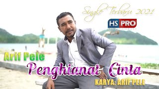 Arif Pele PENGHIANAT CINTA Single Album Terbaru 20...