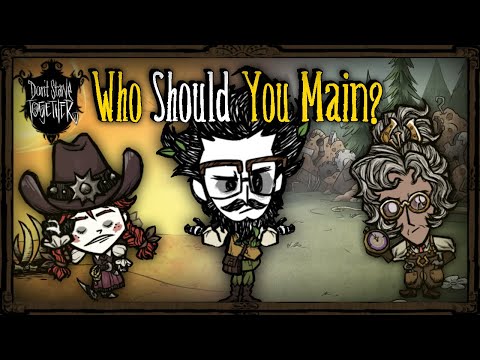 Who Should You Main (And Why?) [Don't Starve Together]