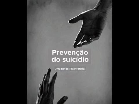 Prevenção do suicídio: uma necessidade global