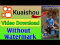 kuaishou video downloader without watermark|| Kuaishou Se video Kaise Download kare | Atul Tech