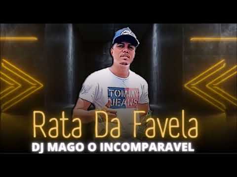 DJ MAGO O INCOMPARÁVEL - RATA DA FAVELA #piuitictac