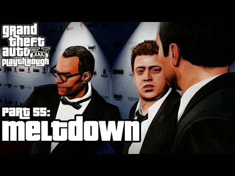 Grand Theft Auto V (PS3) - Part 55: Meltdown Gameplay Playthrough