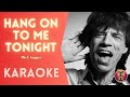 MICK JAGGER - Hang On To Me Tonight (Karaoke)