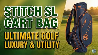 The BEST Luxury Golf Bag? ⛳ Stitch SL Cart Bag Review: Minimalist Style & Pro Features!
