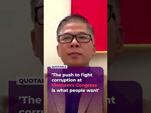'The push to fight corruption at Vietnam's Congress is what people want'