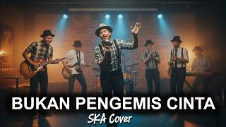 Download lagu BUKAN PENGEMIS CINTA - JHONY ISKANDAR | Versi SKA | Lagu Nostalgia (Cover by Ruang SKA) mp3