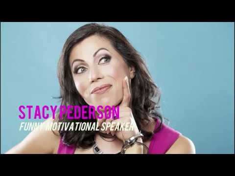 Promotional video thumbnail 1 for Stacy Pederson - Funny Motivational Speaker