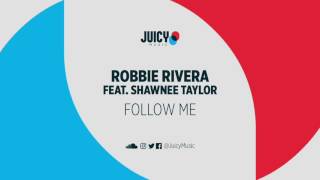 Robbie Rivera-Follow Me (Reza & Nik Denton mix)