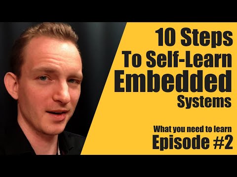 10 Steps To Self Learn Embedded Systems Episode #2 - Embedded System Consultant Explains