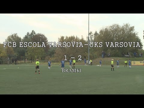 7 X 2018 r.  FCB ESCOLA VARSOVIA - UKS VARSOVIA 1 - 2