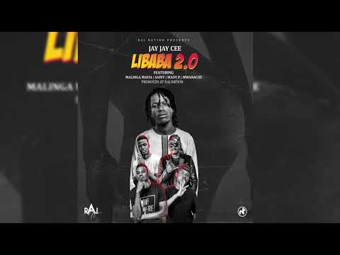 Libaba 2 0 - Jay Jay Cee ft Malinga Mafia x Mady P x Saint x Mwanache ( Official Audio )