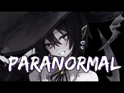 「Nightcore」Paranormal || DJ Gollum x Empyre One x Darius & Finlay (lyrics)