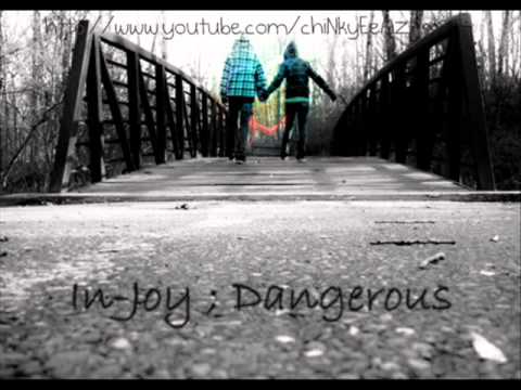 Dangerous-In Joy [W/ lyrics]