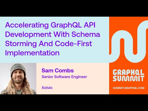 Accelerating GraphQL API Development with Schema Storming and Code-first Implementation - Sam Combs