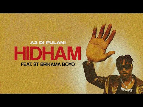 A2 Di Fulani - Hidham Feat. ST Da Gambian Dream (Official Audio)