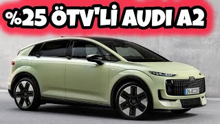 YENİ AUDI A2 E-TRON TANITILDI |  %25 ÖTV'Lİ AUDİ 