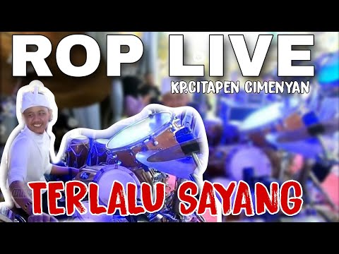ROP LIVE | TERLALU SAYANG