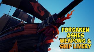Forsaken Ashes Weapons &amp; Ship Livery | Sea of Thieves | Forsaken Shores