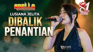 Download lagu ADELLA | Lusiana Jelita 'Behind the Wait' live in Sendang Dawung Kendal 2026 mp3