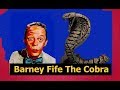 Barney Fife The Cobra
