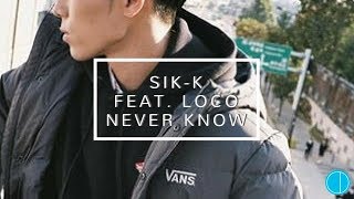 Sik-K (식케이) Feat. Loco (로꼬) - Never Know [TRAPART] (Prod. Vangdale) legendado PT-BR