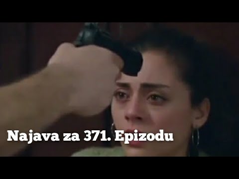 Najava za 371. Epizodu (gotovo je to je samo nocna mora) Emanet - Fatalna Ljubav