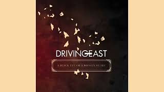 Driving East - First To Fly