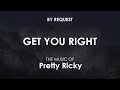 Get You Right | Pretty Ricky