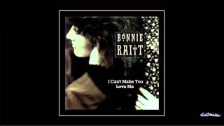 Bonnie Raitt   I Cant Make You Love Me