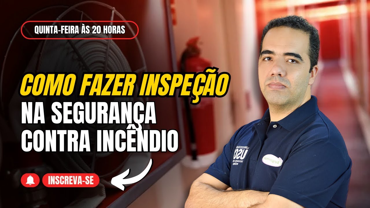 Como Fazer Inspeção na Segurança Contra Incêndio