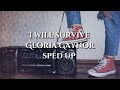 I will survive - Gloria Gaynor sped up