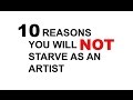 10 Reasons Artists Won't Starve