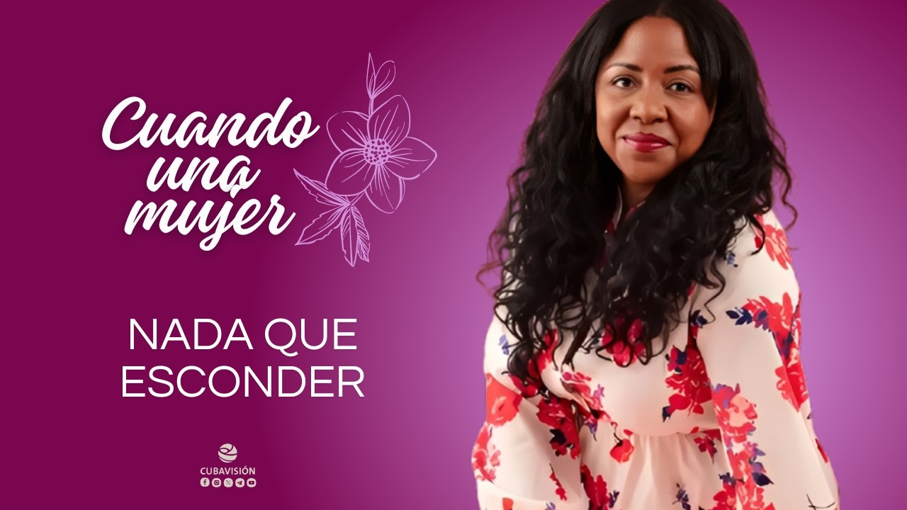 Cuando una mujer: Nada que esconder