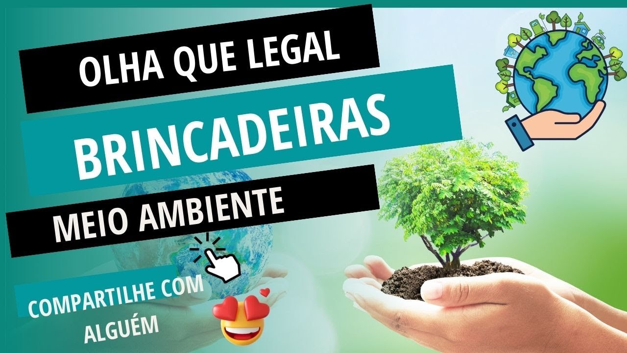 7 BRINCADEIRAS RELACIONADAS AO MEIO AMBIENTE